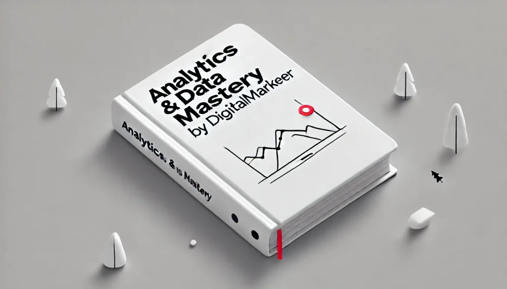 Analytics & Data Mastery by DigitalMarketer