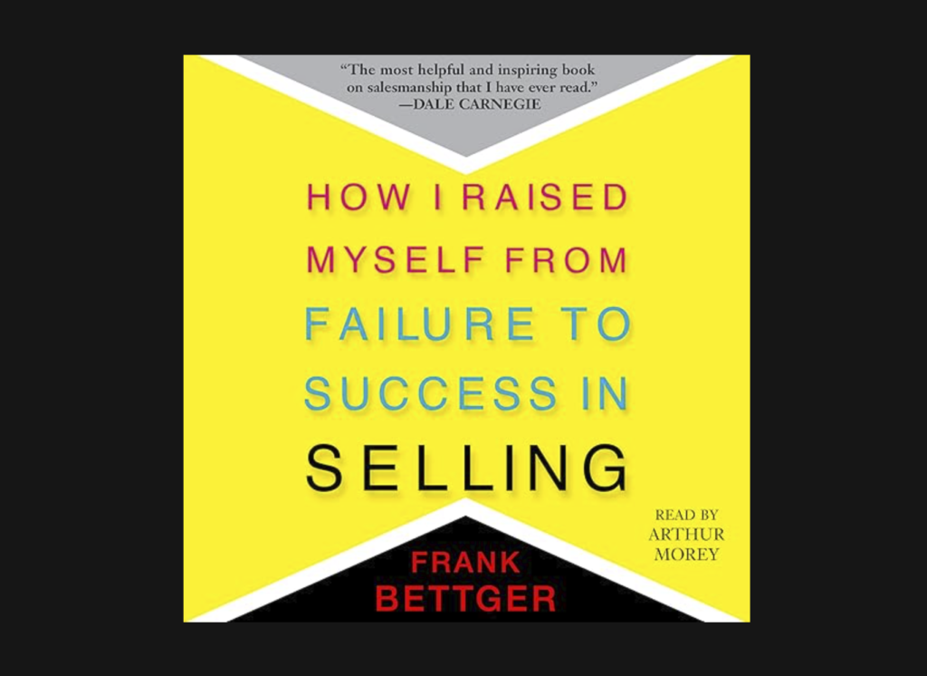 How I Raised Myself from Failure to Success in Selling